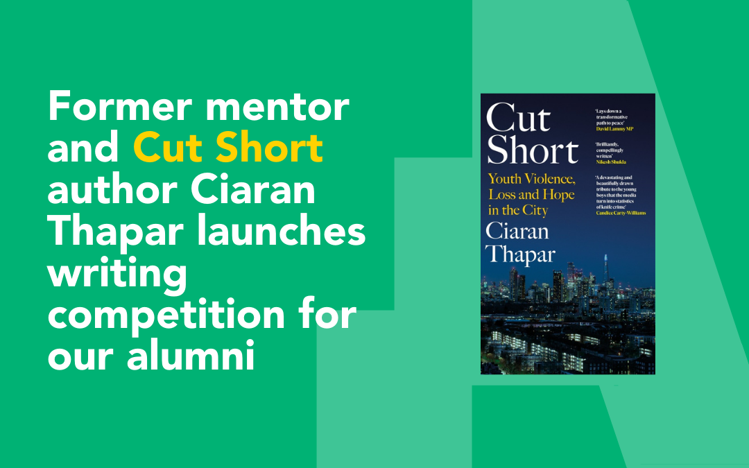 Former mentor and Cut Short author Ciaran Thapar launches writing competition for The Access Project alumni