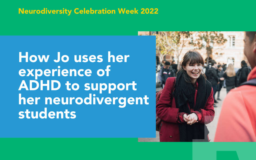 How Jo uses her experience of ADHD to support her neurodivergent students