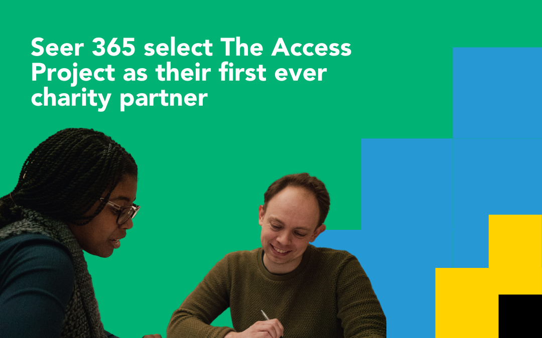 Seer 365 select The Access Project as their first ever charity partner
