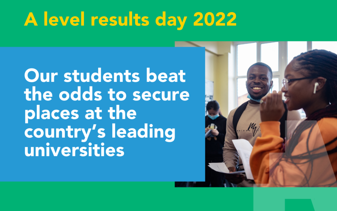 Our students beat the odds to secure places at the country’s leading universities