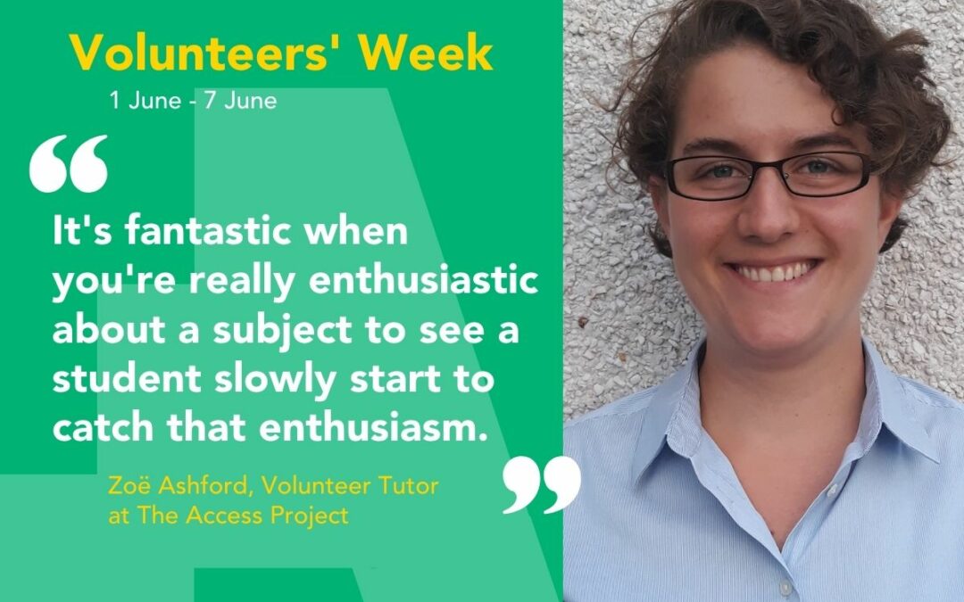Volunteers' Week - 1 June - 7 June. "It's fantastic when you're really enthusiastic about a subject to see a student slowly start to catch that enthusiasm". Quote from Zoe Ashford, Volunteer Chemistry and Maths tutor