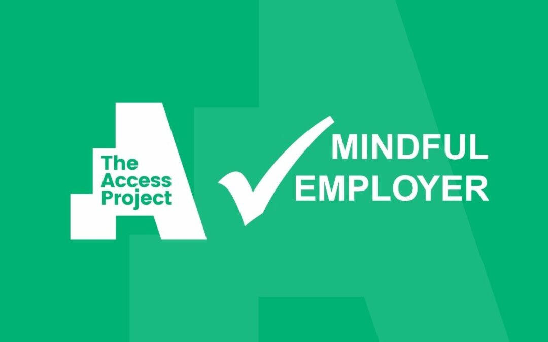 The Access Project gains Mindful Employer accreditation