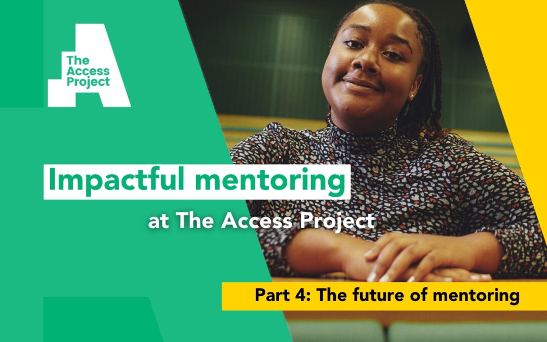 The future of mentoring at The Access Project: Building skills for employability